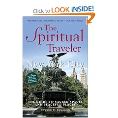The Spiritual Traveler: New York City : The Guide to Sacred Spaces and Peaceful Places