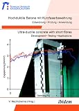Hochduktile Betone mit Kurzfaserbewehrung; Ultra-ductile concrete with short fibres