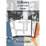 U.S. History: 50 Criss Cross Puzzles ~ Kathy Yoder