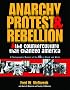 Anarchy, Protest, and Rebellion: And the Counterculture That Changed America
