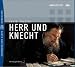 Herr und Knecht. 2 CDs. . Gekürzte Fassung. Lesung (Audio CD)