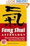 Feng-Shui Astrology: How to Use KI Energy to Make Your Dreams Come True