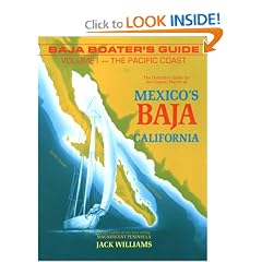 Baja Boater's Guide: The Pacific Coast : The Definitive Guide for the Coastal Waters of Mexico's Baja California (Baja Boater's Guide Vol. 1)