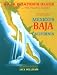 Search : Baja Boater's Guide: The Pacific Coast : The Definitive Guide for the Coastal Waters of Mexico's Baja California (Baja Boater's Guide Vol. 1)