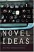 Novel Ideas: Contemporary Authors Share the Creative Process