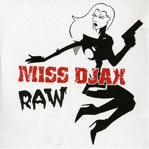 Miss Djax - Raw