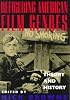 Refiguring American Film Genres: Theory and History