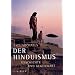 Der Hinduismus: Geschichte und Gegenwart