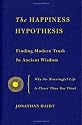 The Happiness Hypothesis: Finding Modern Truth in Ancient Wisdom