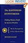 The Happiness Hypothesis: Finding Modern Truth in Ancient Wisdom