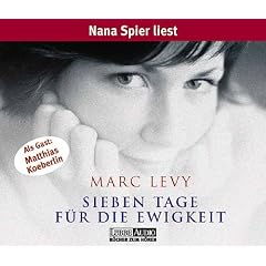 Marc Levy Sieben Tage für die Ewigkeit Hörbuch Marc Levy Sieben Tage für die Ewigkeit Hörbuch