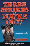  : Three Strikes and You're Out: A Promise to Kimber : The Chronicle of America's Toughest Anti-Crime Law