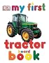 My First Tractor Board Book (My 1st Board Books)