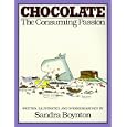 Chocolate: The Consuming Passion
