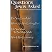 Questions Jesus Asked: Provisions for the Spiritual Journey