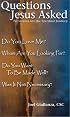 Questions Jesus Asked: Provisions for the Spiritual Journey