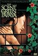 The Scent of Green Papaya