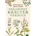 Das grosse Kr�uterheilbuch: Ratgeber f�r gesunde und kranke Tage nach der giftfreien Heilmethode und den Originalrezepten