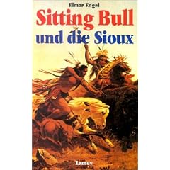 Sitting Bull und die Sioux (Taschenbuch)