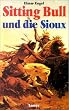 Sitting Bull und die Sioux