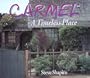 Carmel : A Timeless Place