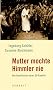 Mutter mochte Himmler nie: Die Geschichte einer SS-Familie