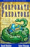 Corporate Predators: The Hunt for Mega-Profits and the Attack on Democracy