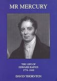 Mr Mercury : the life of Edward Baines 1774-1848