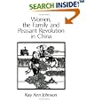Women, the Family, and Peasant Revolution in China by  Kay Ann Johnson