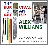 Alex Williams : the survival of an artist