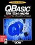 QBASIC by Example: Special Edition (Programming (Que))