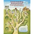 Understanding Interpersonal Communication: Making Choices in Changing Times