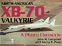 North American XB-70 Valkyrie: A Photo Chronicle (Schiffer Military Aviation History)