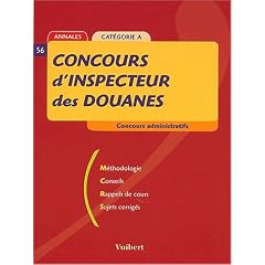 Concours d'Inspecteur des douanes. Cat�gorie A