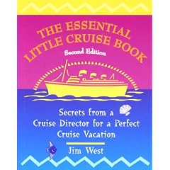 The Essential Little Cruise Book, 2nd: Secrets from a Cruise Director for a Perfect Cruise Vacation