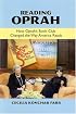 Reading Oprah: How Oprah's Book Club Changed the Way America Reads