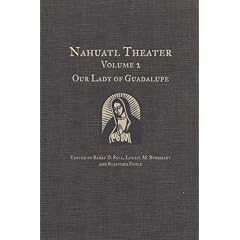 Nahuatl Theater: Our Lady of Guadalupe