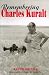 Remembering Charles Kuralt