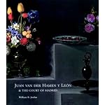 Juan Van Der Hamen Y Leon and the Court of Madrid book cover