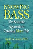  : Knowing Bass: The Scientific Approach to Catching More Fish