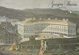 Georgian Buxton : a sketch of Buxton's architectural history in Georgian times