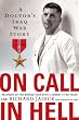 On Call In Hell: A Doctor's Iraq War Story