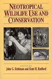Neotropical Wildlife Use and Conservation