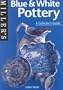 Miller's: Blue & White Pottery: A Collector's Guide (Miller's Collector's Guides)