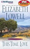 This Time Love: A Classic Love Story (Lowell, Elizabeth)
