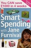 Smart Spending with Jane Furnival: You Can Save a £1000 in Four Weeks: You Can Save a #1000 in Four Weeks