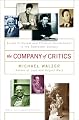 The Company of Critics: Social Criticism and Political Commitment in the Twentieth Century