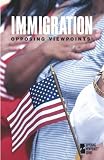 Opposing Viewpoints Series - Immigration (paperback edition) (Opposing Viewpoints Series)