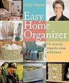 Easy Home Organizer: 15-Minute Step-by-Step Solutions