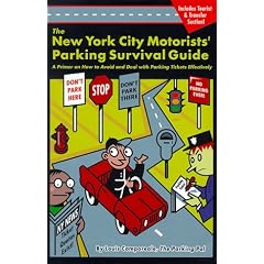 NYC Motorist's Parking Survival Guide (Primer on How to Avoid and Deal With Parking Tickets)